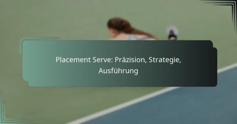 Placement Serve: Präzision, Strategie, Ausführung