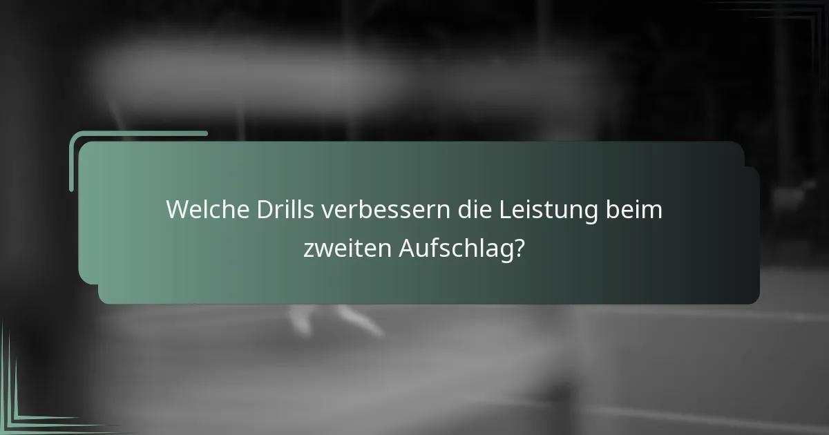 Welche Drills verbessern die Leistung beim zweiten Aufschlag?